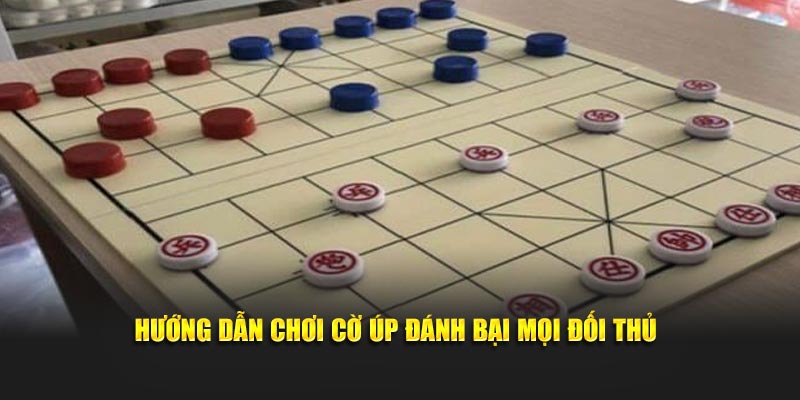 Hướng dẫn chơi cờ úp đánh bại mọi đối thủ