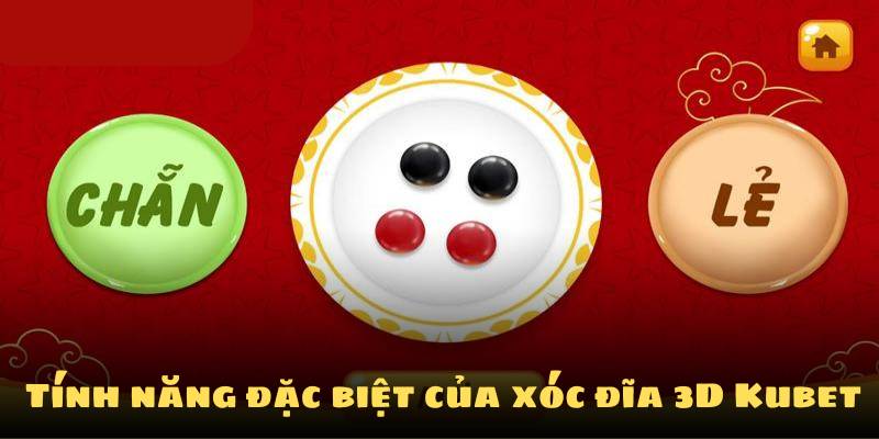 Tính năng đặc biệt của xóc đĩa 3D tại Kubet
